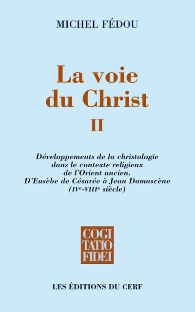 La voie du Christ II - Michel Fédou - broché