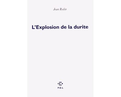 L'Explosion de la durite - Jean Rolin - broché