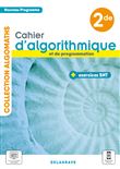 Cahier d'algorithmique et de programmation avec exercices Sciences numériques et Technologie (SNT) 2de (2021) - Cahier élève