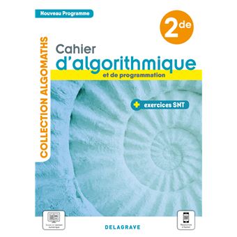 Cahier d'algorithmique et de programmation avec exercices Sciences numériques et Technologie (SNT) 2de (2021) - Cahier élève