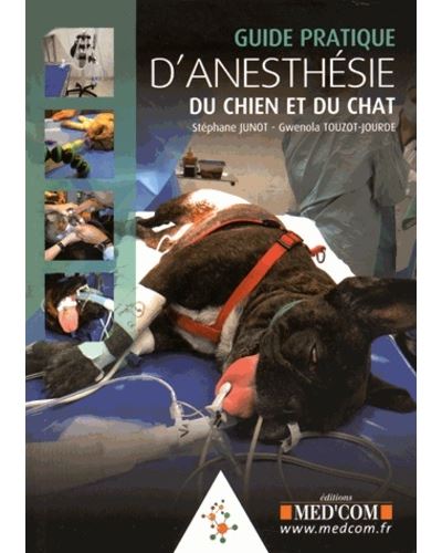 Guide pratique d'anesthésie du chien et du chat