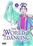 The world is dancing - Tome 2