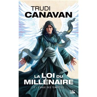 La Loi du millénaire, T2 : L'Ange des Tempêtes