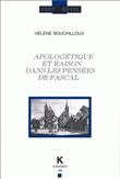 Apologétique et raison dans les Pensées de Pascal