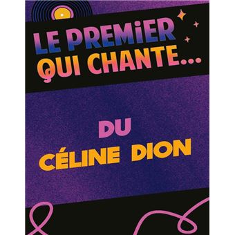 Le premier qui chante - Nouvelle édition