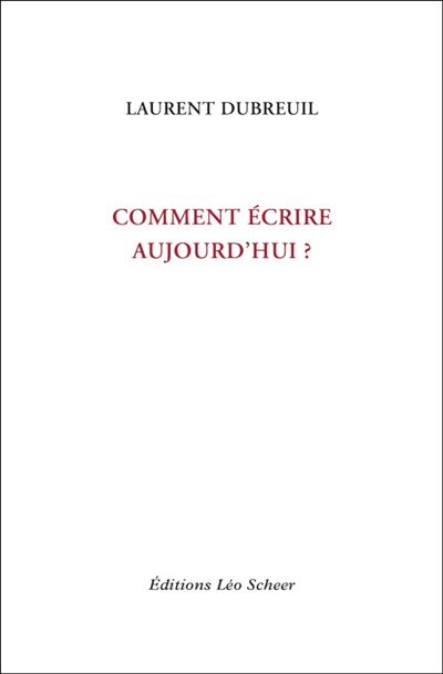 Comment ecrire aujourd'hui ?