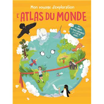 Mon voyage d'exploration L'Atlas du monde