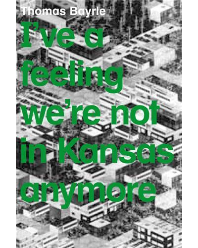 I've a feeling we're not in Kansas anymore Thomas Bayrle