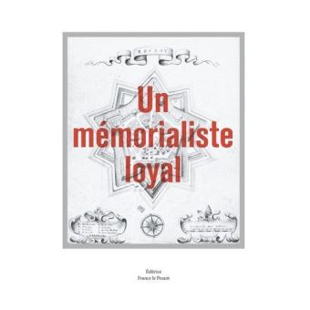 Un mémorialiste loyal