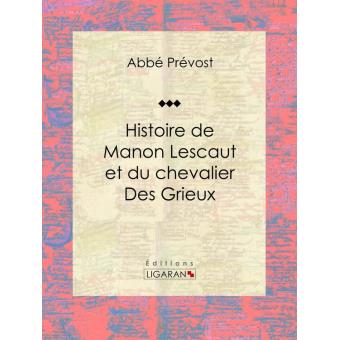 Histoire De Manon Lescaut Et Du Chevalier Des Grieux - Ebook (ePub ...