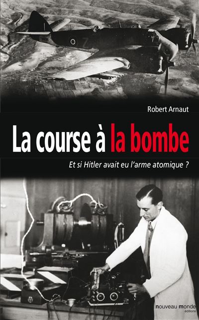 La course à la bombe - Robert Arnaut - broché