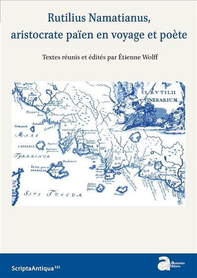 Rutilius namatianus aristocrate paien en voyage et poete