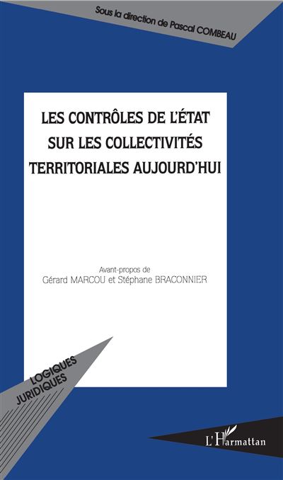 Les contrôles de l'Etat sur les collectivités territoriales aujourd'hui - Pascal Combeau - broché