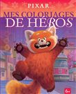 Pixar - mes coloriages de héros