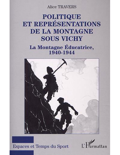 Politique et représentations de la montagne sous Vichy