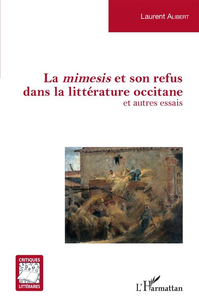 La mimesis et son refus dans la littérature occitane - Laurent Alibert - broché