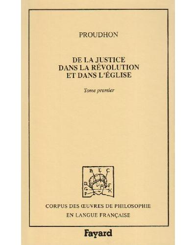 De la justice dans la révolution et dans l'Eglise (1860) - Volume 1 - Pierre-Joseph Proudhon - (donnée non spécifiée)