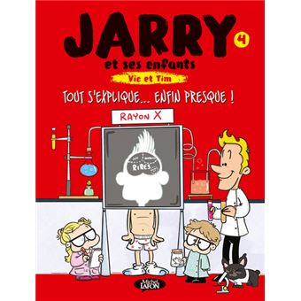 Jarry et ses enfants - Tome 4 Tout s'explique... Enfin presque !