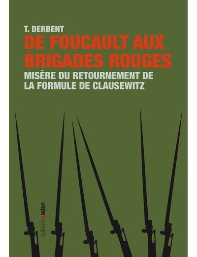 De Foucault aux brigades rouges - Thierry Derbent - broché