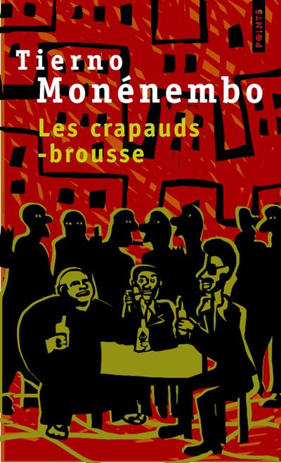 Les Crapauds-brousse - Tierno Monénembo - Poche