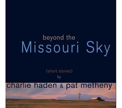 Beyond The Missoury Sky - Charlie Haden - Pat Metheny - CD album