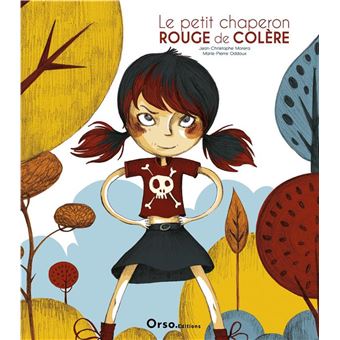 Le petit chaperon rouge de colère