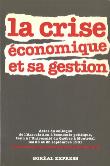 La crise économique et sa gestion