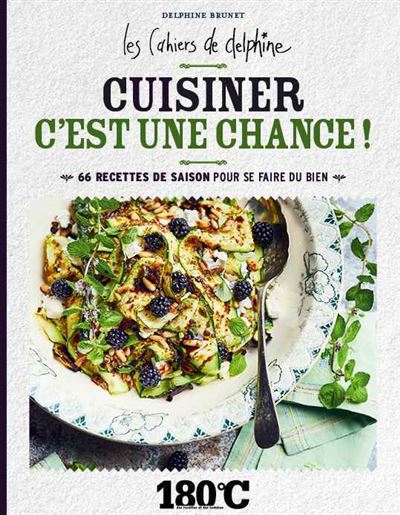 Cuisiner c'est une chance ! - Delphine Brunet - relié