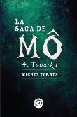 La saga de Mô, tome 4 : Tabarka