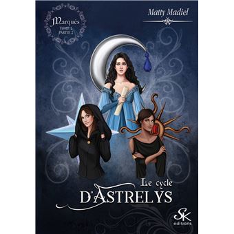 Le cycle d'Astrelys 3