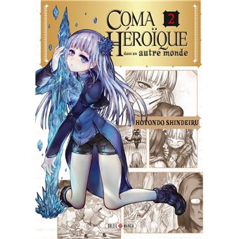 Coma héroïque dans un autre monde T02