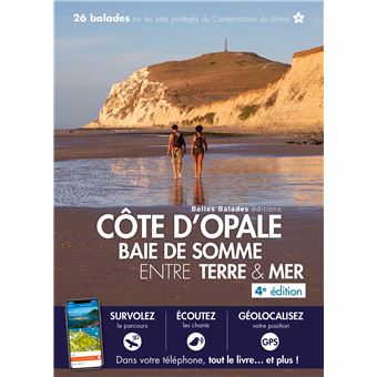 Côte d'Opale Baie de Somme entre terre & mer