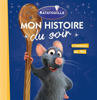 RATATOUILLE - Mon Histoire du soir - L'histoire du film - Disney