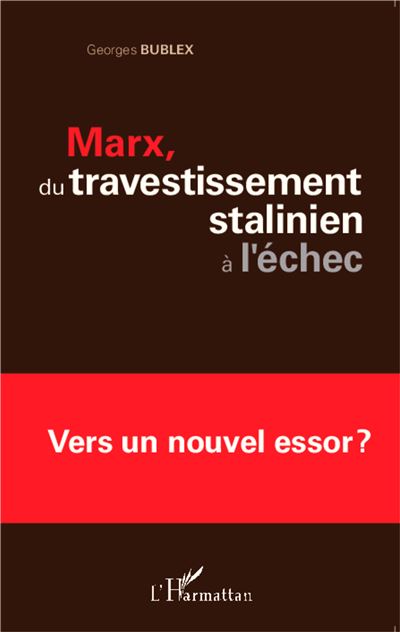 Marx, du travestissement stalinien à l'échec