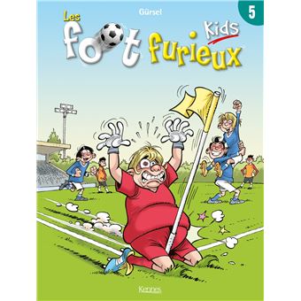 Les Foot Furieux Tome 05 Les Foot Furieux Kids Gursel Cartonne Achat Livre Ou Ebook Fnac