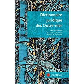 Dictionnaire juridique des outre mer