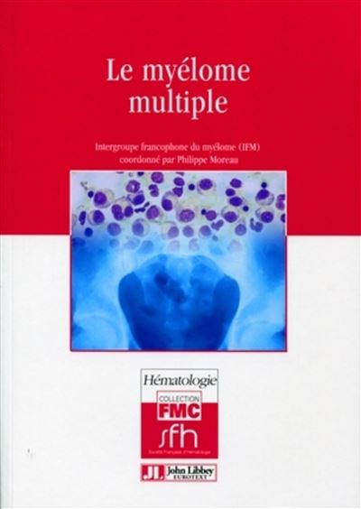 Le myélome multiple - Philippe Moreau - broché