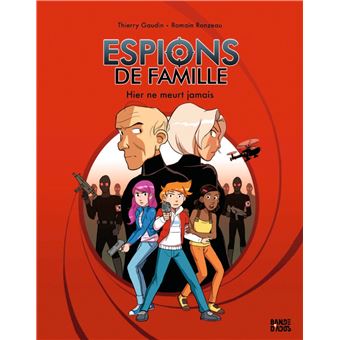 Bande d'ados - Espions de famille