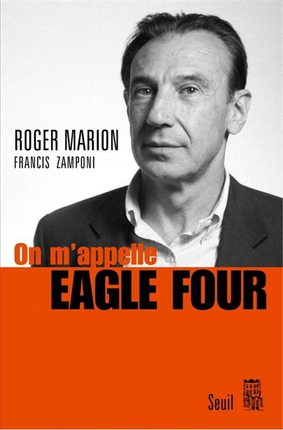 On m'appelle Eagle Four - Roger Marion - broché
