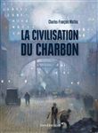 La Civilisation du charbon - En Angleterre, du règne de Vict