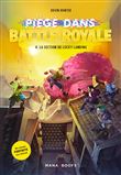 Piégé dans Battle Royale T04 : La section de Lucky Landing