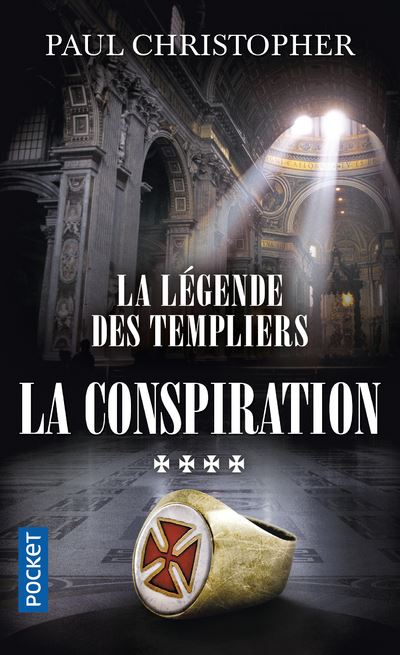 La Légende des Templiers - tome 4 La conspiration