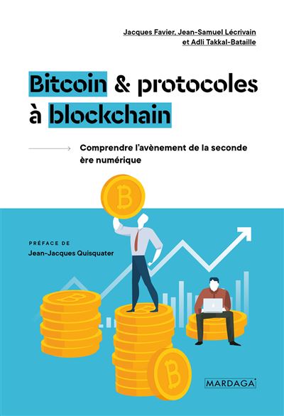 Bitcoin et protocoles à blockchain - Jacques Favier - broché
