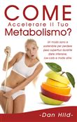 Come Accelerare il Tuo Metabolismo?