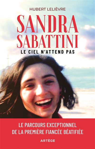 Sandra Sabattini Le ciel n'attend pas - Hubert Lelièvre - Artege - broché - Essai