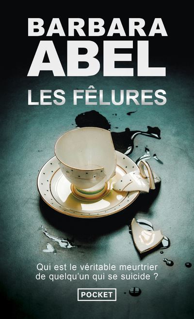 Les Fêlures - Barbara Abel - Poche