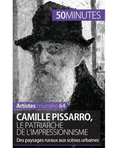 Camille pissarro le patriarche de l impressionnisme