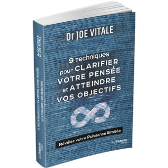 Neuf techniques pour clarifier votre pensée et atteindre vos objectifs - Révélez votre Puissance ill