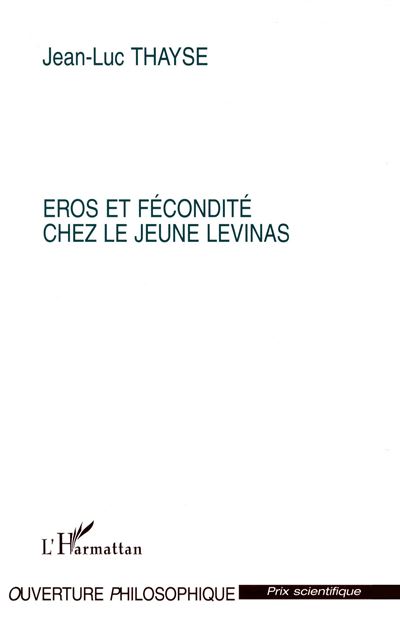 Eros et fécondité chez le jeune Levinas