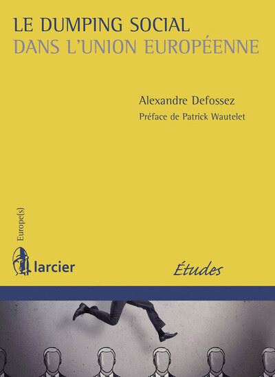 Le dumping social dans l'Union Européenne - Alexandre Defossez - broché